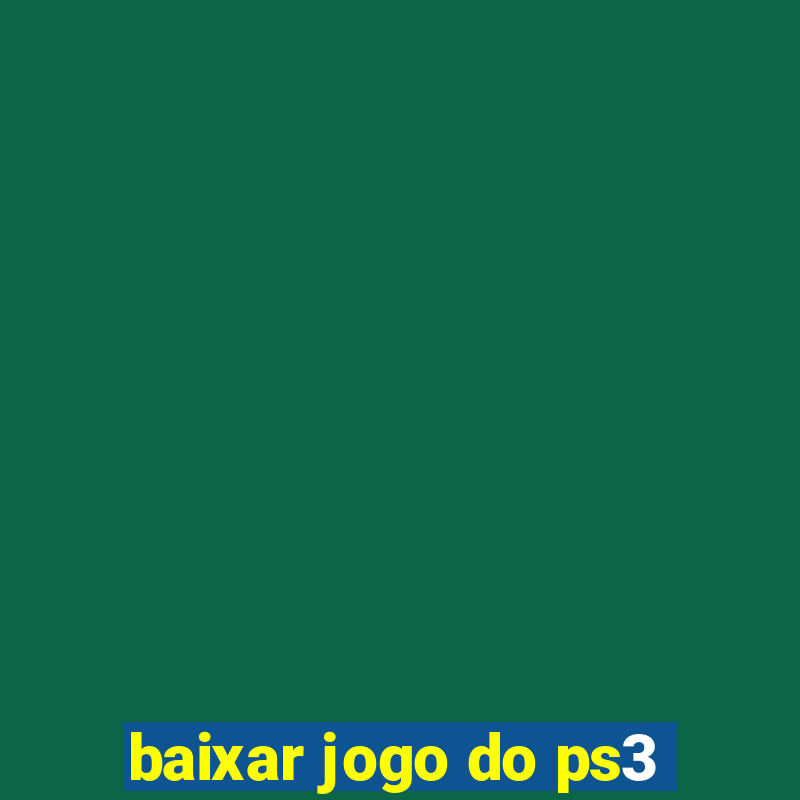 baixar jogo do ps3